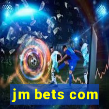 jm bets com